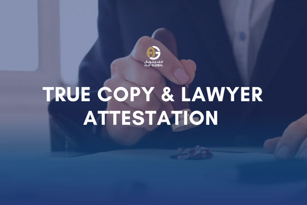 True copy attestation service in Dubai by lawyer