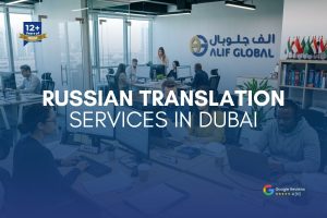 Certified Russian Translation Services in Dubai – MOJ Approved Legal Translation