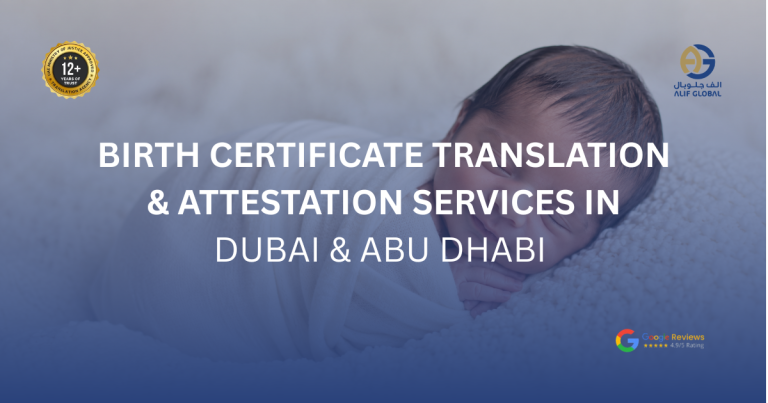 Birth Certificate Translation & Attestation Services in Dubai & Abu Dhabi